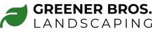 Greener Bros. Landscaping